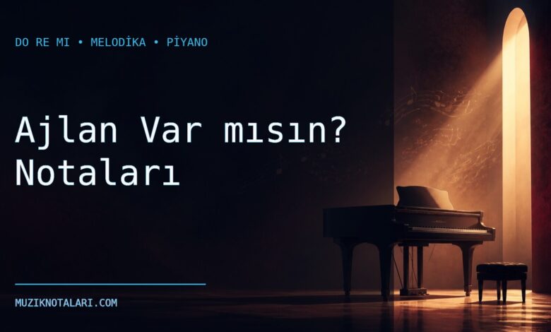 Ajlan Var mısın notaları Do Re Mi çalışma kapağı