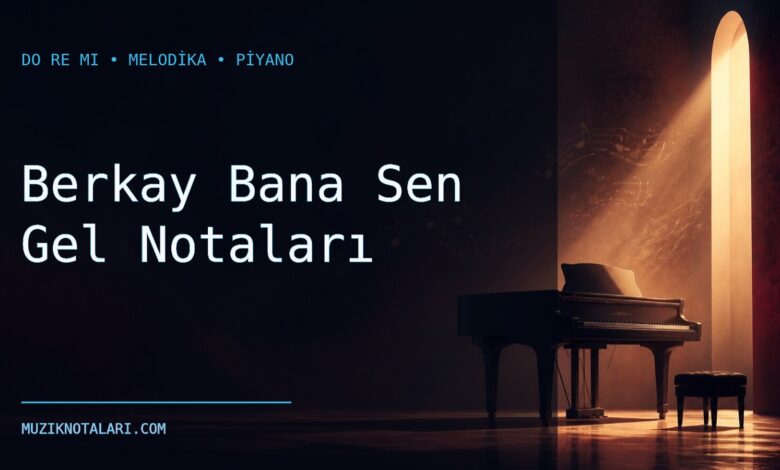 Berkay Bana Sen Gel notaları Do Re Mi çalışma kapağı
