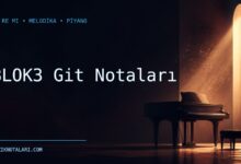BLOK3 Git Notaları – Do Re Mi ve Melodika