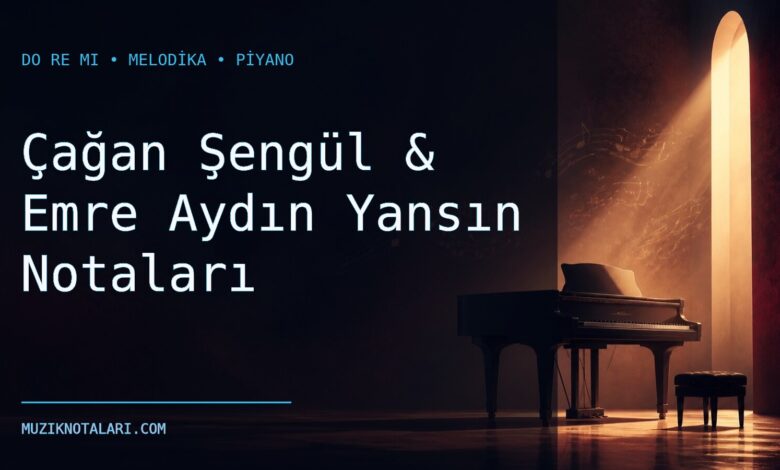 Çağan Şengül & Emre Aydın Yansın notaları için Do Re Mi kapak görseli