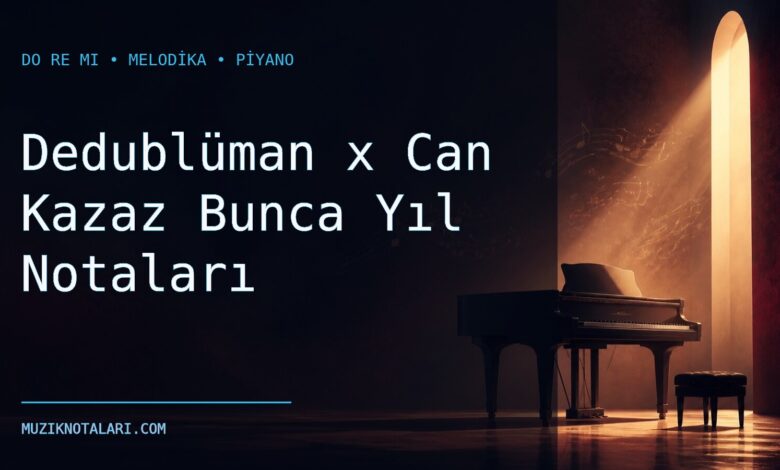 Dedublüman x Can Kazaz Bunca Yıl notaları Do Re Mi çalışma kapağı