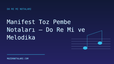Manifest Toz Pembe Notaları – Do Re Mi ve Melodika