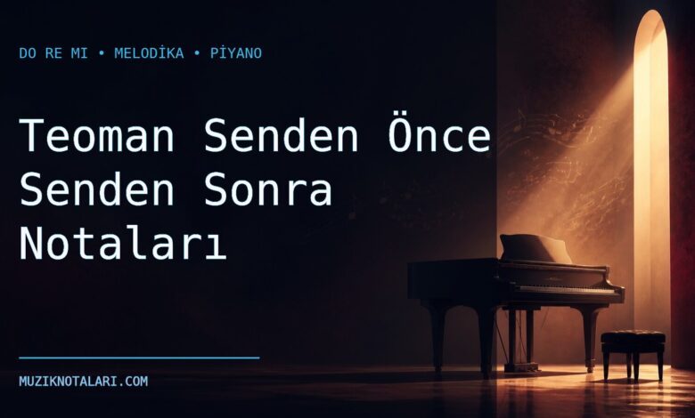 Teoman Senden Önce Senden Sonra notaları Do Re Mi çalışma kapağı