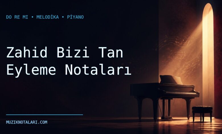 Zahid Bizi Tan Eyleme notaları Do Re Mi çalışma kapağı